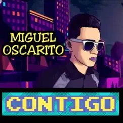 Contigo - Single by Miguel Oscarito album reviews, ratings, credits