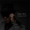 Are We There Yet? - Single album lyrics, reviews, download