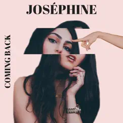 Coming Back - Single by Josephine album reviews, ratings, credits