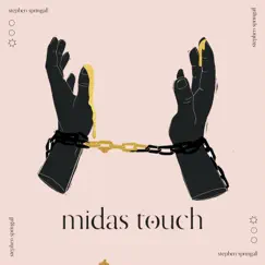 Midas Touch - Single by Stephen Springall album reviews, ratings, credits