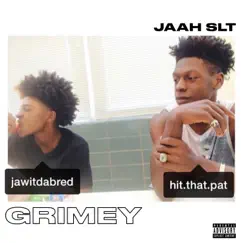 Grimey (feat. Sleepwalkin' SLT) - Single by Jaah SLT album reviews, ratings, credits