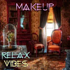 Makeup - Single by Relax Vibes album reviews, ratings, credits