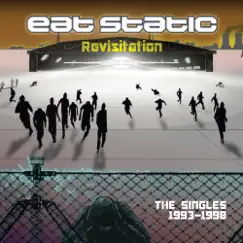 Revisitation (The Singles 1993-1998) by Eat Static album reviews, ratings, credits