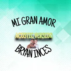 MI GRAN AMOR (Acoustic Version) Song Lyrics
