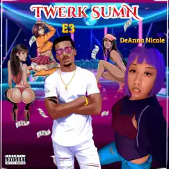 Twerk SumN (feat. En3rgy) Song Lyrics