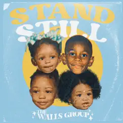 Stand Still - Single by The Walls Group album reviews, ratings, credits