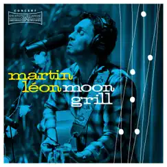 Moon Grill by Martin Léon album reviews, ratings, credits