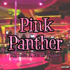 Pink Panther (feat. East the Unsigned) - Single by Digg Dolla$ album reviews, ratings, credits