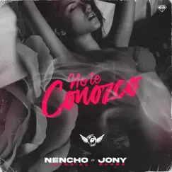 No Te Conosco (feat. Jony Blade) Song Lyrics