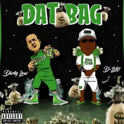 Dat Bag (feat. Dirtylow) Song Lyrics