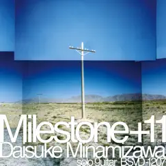Milestone +11 by Daisuke Minamizawa album reviews, ratings, credits