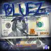 Bluez (feat. Mb58) - Single album lyrics, reviews, download