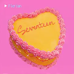 Seventeen - Single by Florian album reviews, ratings, credits