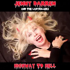 Highway to Hell - Single by Jenny Darren and the Ladykillers album reviews, ratings, credits
