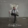 Nobody Cares album lyrics, reviews, download