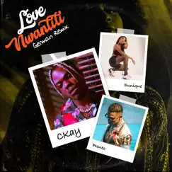 Love nwantiti (feat. Pronto & Eunique) [German Remix] - Single by CKay album reviews, ratings, credits