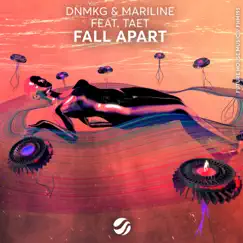 Fall Apart (feat. Marc Benjamin) - Single by DNMKG, Mariline & Tae.T album reviews, ratings, credits