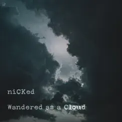 Wandered as a Cloud - Single by Nicked album reviews, ratings, credits
