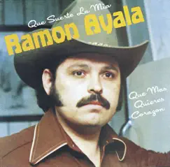 Que Suerte la Mía / Qué Más Quieres Corazón (Grabación Original Remasterizada) by Ramón Ayala y Sus Bravos del Norte album reviews, ratings, credits