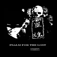 Psalm for the Lost by Gnostic Gorilla album reviews, ratings, credits
