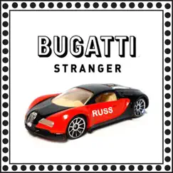 Bugatti Stranger - Single by Russ album reviews, ratings, credits