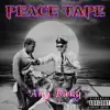 Peace Tape - EP album lyrics, reviews, download