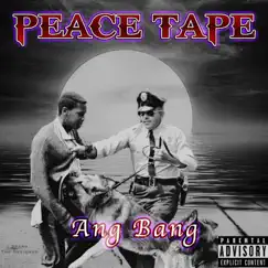 Peace Tape - EP by Ang Bang album reviews, ratings, credits