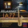 Relaxing Jazz: Soothing Saxophone Jazz Music, 20 Unforgettable Jazz Standards of All Times album lyrics, reviews, download