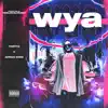WYA (feat. Thirty2 & Adrian Kiing) - Single album lyrics, reviews, download