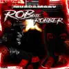 Rob the Robber - Single album lyrics, reviews, download