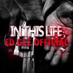 In This Life - Single by Ed Gee Official album reviews, ratings, credits