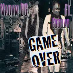 Game Over - Single (feat. Edollar) - Single by Madam OG album reviews, ratings, credits