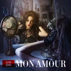 Mon Amour - Single by Alena Boyko album reviews, ratings, credits