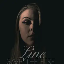 Save the Fire (feat. Måns Billner) - Single by Line album reviews, ratings, credits