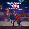 Welcome To My Heart - Single album lyrics, reviews, download