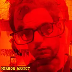 Mirror Affect by Deadkidwalking album reviews, ratings, credits