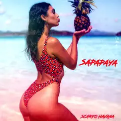 Sapapaya - Single by Scarfo Havana album reviews, ratings, credits