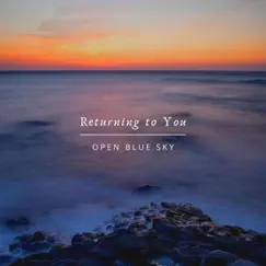 Returning to You - Single by Open Blue Sky album reviews, ratings, credits