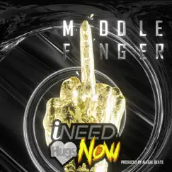 Middle Finger - Single by INeedHugsNow album reviews, ratings, credits