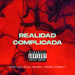 Realidad Complicada (feat. Ismael Rxssett & Es el Cándido) Song Lyrics
