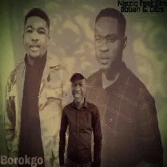 Borokgo (feat. Sta abbah & Dibs) - Single by Njeziq album reviews, ratings, credits