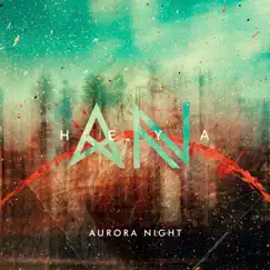 Heya - Single by Aurora Night album reviews, ratings, credits