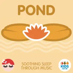 Pond - Soothing Sleep Through Music by ABC Kids album reviews, ratings, credits