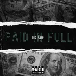 Paid In Full - Single by Big Amp album reviews, ratings, credits
