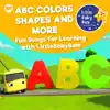 ABC Colors Shapes and More - Fun Songs for Learning with LittleBabyBum album lyrics, reviews, download