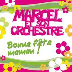 Bonne fête maman - Single by Marcel et son Orchestre album reviews, ratings, credits
