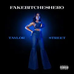 Taylor Street by Fakebitcheshero album reviews, ratings, credits
