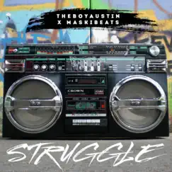 Struggle - Single by TheBoyAustin album reviews, ratings, credits