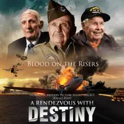 Blood on the Risers: A Rendezvous With Destiny (Original Motion Picture Soundtrack) [Radio Edit] Song Lyrics