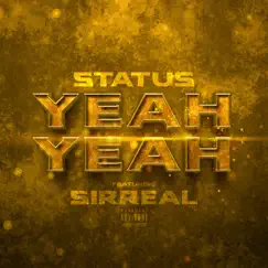 Yeah Yeah (feat. Sirreal) - Single by Status631 album reviews, ratings, credits